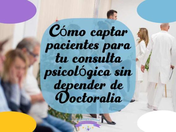 captar pacientes para tu consulta psicológica